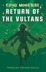 Cloud Monsters: Return of the Vultans﻿ - Fran Davila - 9781637555026
