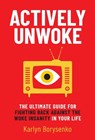 Actively Unwoke - Karlyn Borysenko - 9781637582725