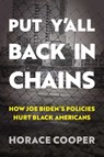 Put Y'all Back in Chains - Horace Cooper - 9781637587065