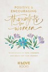 Positive and Encouraging Thoughts for Women - K-LOVE Books - 9781637635117