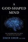 A God-Shaped Mind - Chuck Coker - 9781637635483