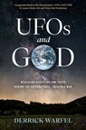 UFOs and GOD - Derrick Warfel - 9781637635858