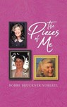 The Pieces of Me - BRUCKNER VOELKEL,  Bobbe - 9781637673461