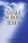 The Small Scroll - MILLER,  Christopher - 9781637674390
