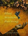 Blue Woman Burning - Lâle Davidson - 9781637771808