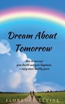 Dream About Tomorrow - Florence Levine - 9781637778456