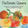 The Tomato Queens - Linda Trott Dickman - 9781637778869