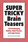 Super Tricky Brain Teasers - Richard Malena-Webber - 9781638074830
