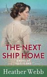 The Next Ship Home - Heather Webb - 9781638087595
