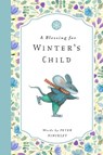 A Blessing for Winter's Child - Peter Hinckley - 9781638195009