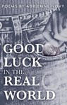 good luck in the real world - Adrienne Novy - 9781638341437