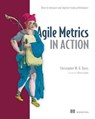 Agile Metrics in Action - Christopher Davis - 9781638350453