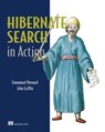 Hibernate Search in Action - Emmanuel Bernard ; John Griffin - 9781638354406