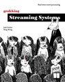 Grokking Streaming Systems - Josh Fischer ; Ning Wang - 9781638356493