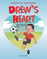 Drew's Heart - Alia Lee - 9781638445654