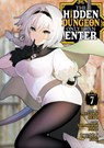 The Hidden Dungeon Only I Can Enter (Manga) Vol. 7 - Meguru Seto - 9781638587279