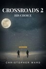 Crossroads 2 - Christopher Ward - 9781638601739