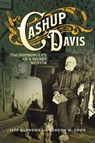Cashup Davis: The Inspiring Life of a Secret Mentor - Jeff Burnside - 9781638640059