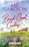 Brush Creek Cowboy - Liz Isaacson - 9781638760412