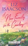 A New Family for the Cowboy - Liz Isaacson - 9781638760849