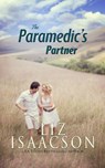 The Paramedic's Partner - Liz Isaacson - 9781638760917