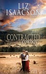 Contracted Cowboy - Liz Isaacson - 9781638761235