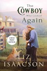 The Cowboy Who Looked Again - Liz Isaacson - 9781638763390