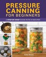 Pressure Canning for Beginners - Amber Benson - 9781638780007