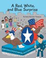 A Red, White, and Blue Surprise - Sandy Heitmeier Thompson - 9781638857563