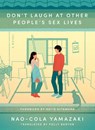 Don't Laugh at Other People's Sex Lives - Nao-Cola Yamazaki - 9781638932703