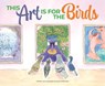 This Art Is for the Birds - Susan Bednarski - 9781638940180