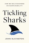 Tickling Sharks - John Elkington - 9781639080885