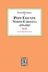Land Entries of Pitt County, North Carolina, 1778-1797 - Albert Bruce Pruitt - 9781639147571