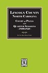Lincoln County, North Carolina Court of Pleas and Quarter Sessions, 1806-1821 - Albert Bruce Pruitt - 9781639147625