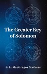 The Greater Key Of Solomon - S L MacGregor Mathers - 9781639231867