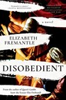Disobedient - Elizabeth Fremantle - 9781639364152
