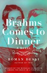 Brahms Comes to Dinner - Boman Desai - 9781639640836