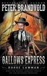 Gallows Express - Peter Brandvold - 9781639770755