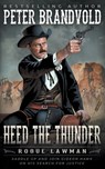 Heed The Thunder - Peter Brandvold - 9781639770779