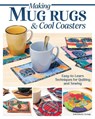 Making Mug Rugs and Cool Coasters - Debi Schmitz-Noriega - 9781639811571