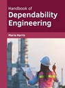 Handbook of Dependability Engineering - Maria Harris - 9781639872770