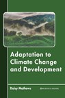 Adaptation to Climate Change and Development - Daisy Mathews - 9781639876914