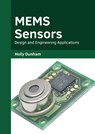 Mems Sensors: Design and Engineering Applications - Holly Dunham - 9781639893508