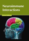 Neuroimmune Interactions - Chester Robinson - 9781639893720
