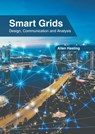 Smart Grids: Design, Communication and Analysis - Allen Hasting - 9781639894840
