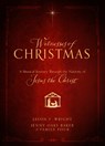Witnesses of Christmas: A Musical Journey Through the Nativity of Jesus the Christ - Jason F. Wright - 9781639931712