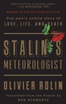 Stalin's Meteorologist: One Man's Untold Story of Love, Life, and Death - Olivier Rolin - 9781640091573