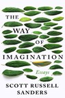 The Way Of Imagination - Scott Russell Sanders - 9781640093652