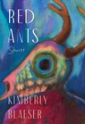 Red Ants: Stories - Kimberly Blaeser - 9781640098084