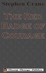 The Red Badge of Courage (Chump Change Edition) - Stephen Crane - 9781640320659